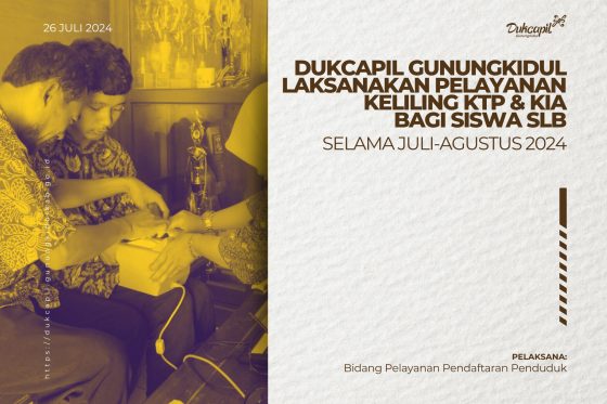 Dukcapil Gunungkidul Laksanakan Pelayanan Keliling KTP & KIA Bagi Siswa SLB Selama Juli-Agustus 2024