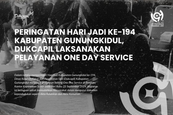 Peringatan Hari Jadi ke-194 Kabupaten Gunungkidul, Dukcapil Laksanakan Pelayanan One Day Service