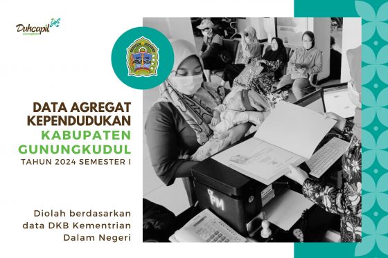 Buku Data Agregat Kependudukan Kabupaten Gunungkidul Tahun 2024 Semester I Sudah Dapat Diunduh