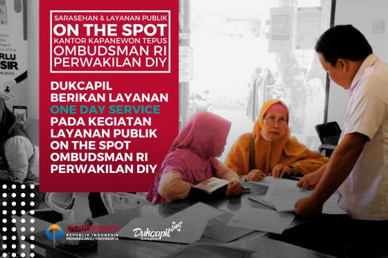 Dukcapil Berikan Layanan One Day Service pada Kegiatan Layanan Publik On The Spot Ombudsman RI DIY