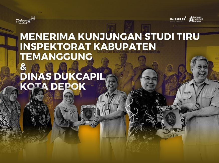 Menerima Kunjungan Studi Tiru Inspektorat Kabupaten Temanggung dan Dinas Dukcapil Kota Depok