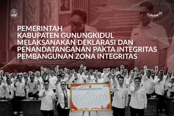 Pemerintah Kabupaten Gunungkidul Melaksanakan Deklarasi dan Penandatanganan Pakta Integritas Pembangunan Zona Integritas