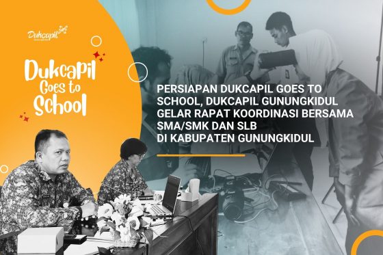 Persiapan Dukcapil Goes to School, Dukcapil Gunungkidul Gelar Rapat Koordinasi Bersama SMA/SMK dan SLB di Kabupaten Gunungkidul